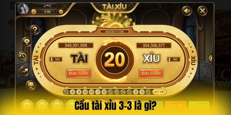 Cầu tài xỉu 3-3 là gì?
