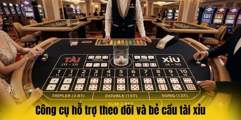 Công cụ hỗ trợ theo dõi và bẻ cầu tài xỉu