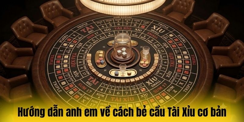 Hướng dẫn anh em về cách bẻ cầu Tài Xỉu cơ bản
